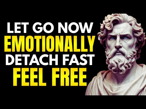 How to EMOTIONALLY DETACH from SOMEONE | Stoicism