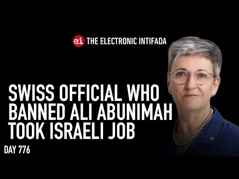Swiss official who banned Ali Abunimah took Israeli job, with Asa Winstanley