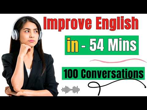 Master Everyday English with 100 Common Conversations | Daily Shadowing Practice for Real Fluency