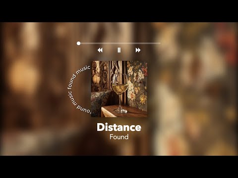 Found - Distance (Official Audio)