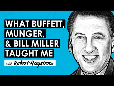 What I Learned from Warren Buffett, Charlie Munger & Bill Miller w/ Robert Hagstrom (RWH060)