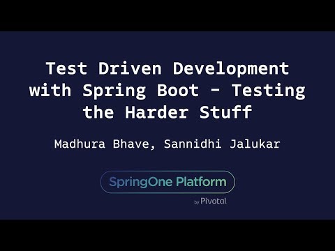 Test Driven Development with Spring Boot - Sannidhi Jalukar, Madhura Bhave