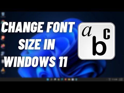 How To Change The Font Size in Windows 11 (Easy Way)