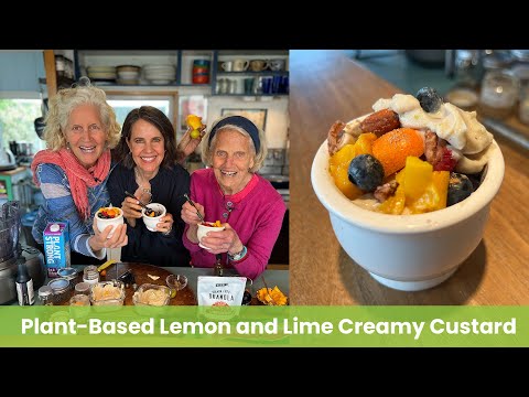 Plant-Based Lemon and Lime Creamy Custard with Oatmeal and Palette Pleasing Toppings
