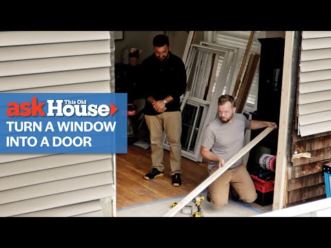 How to Turn a Window Into a Door | Ask This Old House