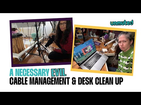 Clear Your Space, Manage Your Cables | Unmuted December Takeover - Week 1