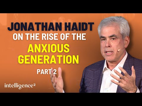 Jonathan Haidt on the Rise of The Anxious Generation (Part 2)