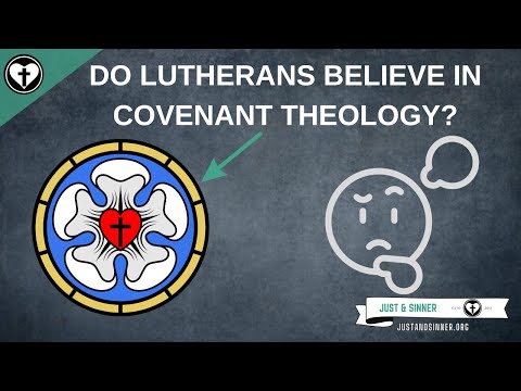 Do Lutherans Believe in Covenant Theology?