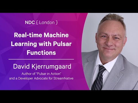 Real-time Machine Learning with Pulsar Functions - David Kjerrumgaard - NDC London 2022