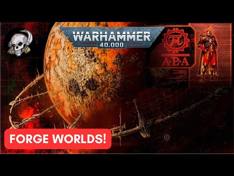 40k LORE - FORGE WORLDS OF THE ADEPTUS MECHANICUS
