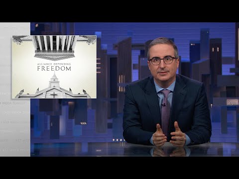 Alliance Defending Freedom: Last Week Tonight with John Oliver (HBO)