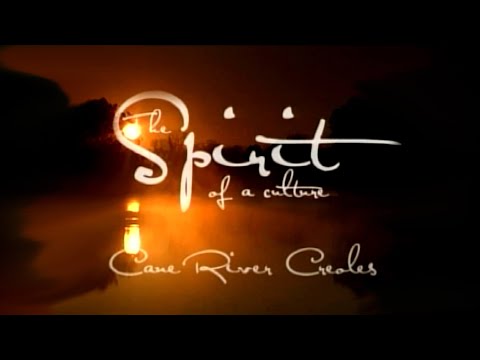 Spirit of a Culture: Cane River Creoles