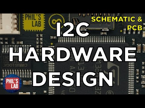 I2C Hardware & PCB Design - Phil's Lab #132