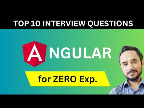 Top 10 Angular Interview Questions for Candidates having Zero Year of Experience