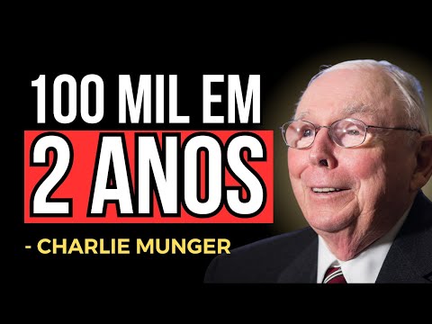 CHARLIE MUNGER: 3 FORMAS INFALÍVEIS de juntar 100 MIL em 2 ANOS OU MENOS.