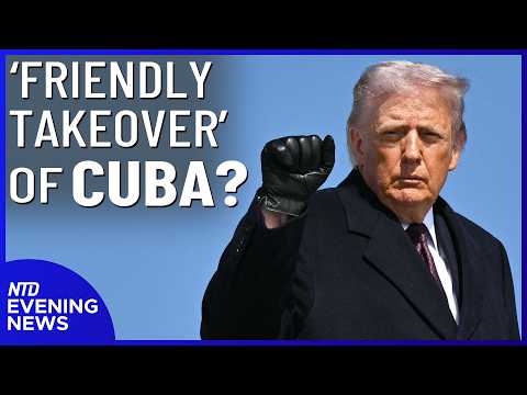 Trump Floats 'Friendly Takeover' of Cuba; Iran Strike Imminent? | NTD Evening News (Feb. 27)