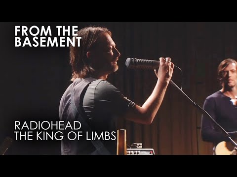 The King Of Limbs | Radiohead | From The Basement
