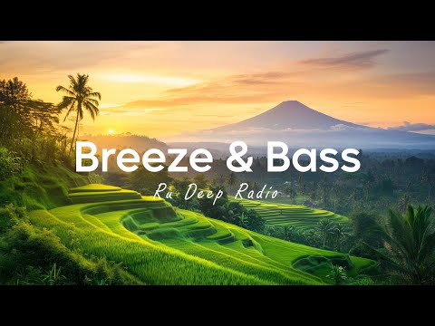 Breeze & Bass - Ru Deep Radio