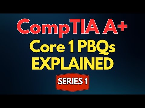 CompTIA A+ Core 1 (220-1101) PBQ Walkthrough | Series 1