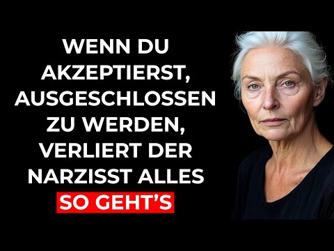 WENN DU AKZEPTIERST, AUSGESCHLOSSEN ZU WERDEN, VERLIERT DER NARZISST ALLES – SO GEHT’S