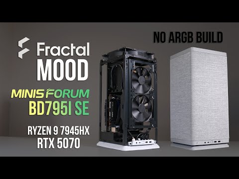Minisforum BD795I SE | Fractal Design Mood NO RGB ITX Build | Ryzen 9 7945HX | RTX 5070
