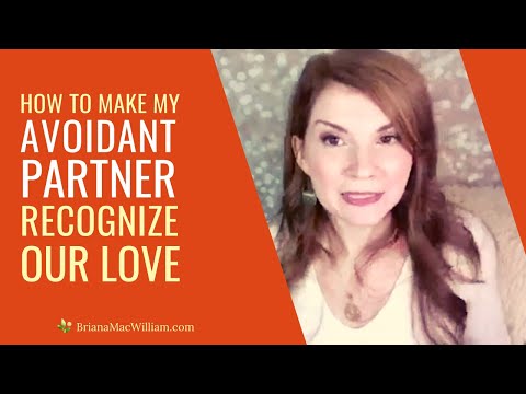 How To Make My Avoidant Partner Recognize Our Love