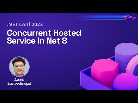 Concurrent Hosted Service in .NET 8 | .NET Conf 2023