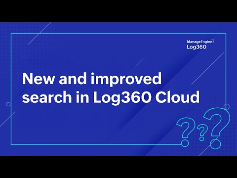 New and improved search in Log360 Cloud