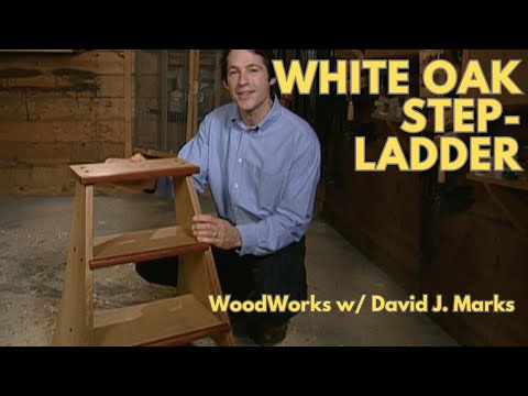 DIY White Oak Stepladder | WoodWorks with David J. Marks, Season 2 Ep. 5