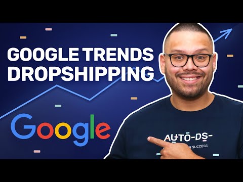 How To Use Google Trends To Find $10k/Day Dropshipping Products