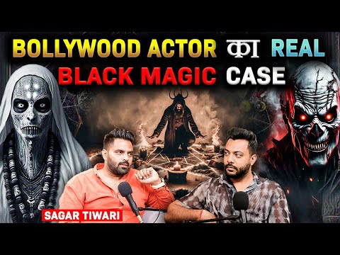 Shocking & Real Case Of How Bollywood Actors Are Using Black Magic On Each Other Ft. Sagar Tiwari