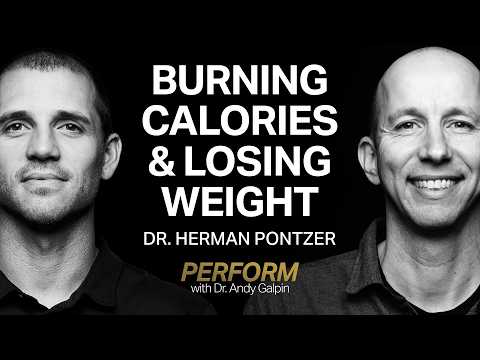 Dr. Herman Pontzer: How We Really Burn Calories & Lose Weight