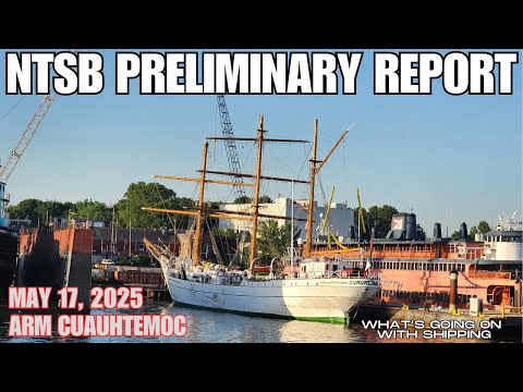 NTSB Preliminary Findings on Mexican Training Ship Cuauhtémoc Striking the Brooklyn Bridge