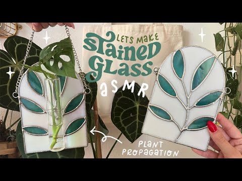 make stained glass with me (asmr style) plant propagation station