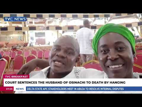Court Sentences Osinachi Husband To Death By Hanging | TVC Breakfast