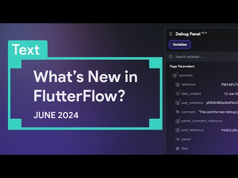 What's New in FlutterFlow | June 2024