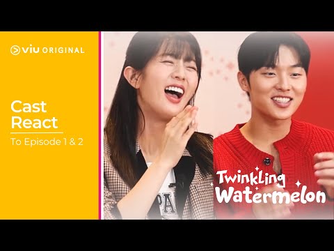 Twinkling Watermelon Cast React to Episode 1 & 2! | Ryeoun, Seol In Ah, Choi Hyun Wook, Shin Eun Soo