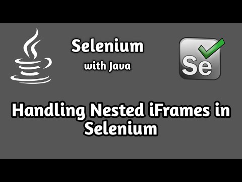 How to Handle Nested iFrames in Selenium | Selenium Advanced Tutorial