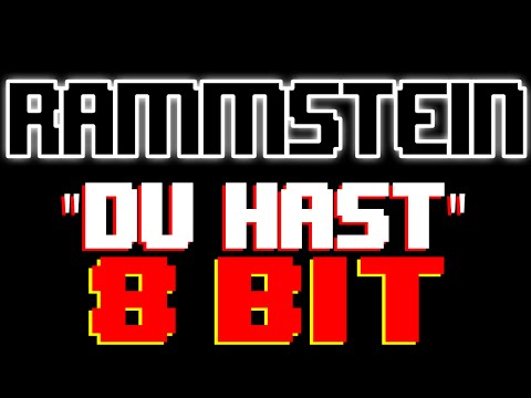 Du Hast [8 Bit Cover Tribute to Rammstein] - 8 Bit Universe