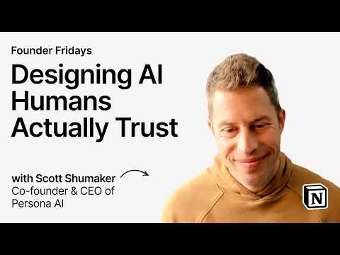Founder Fridays: Building AI People Trust with Scott Shumaker, Persona AI & Shivani Sharma, Notion