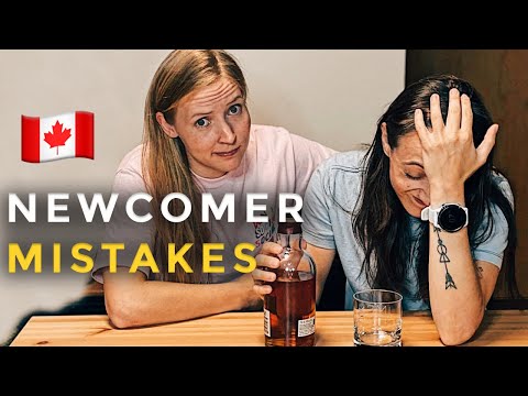 8 Stupid Mistakes Newcomers Make in Canada