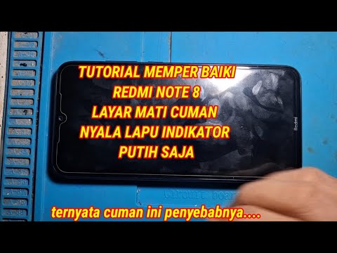 Tutorial memeperbaiki redmi note 8 layar mati cuman nyala lampu indikator putih #redmi #xiaomi 
