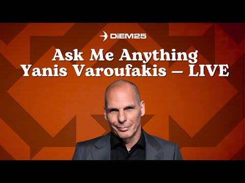 Ask Yanis Varoufakis Anything