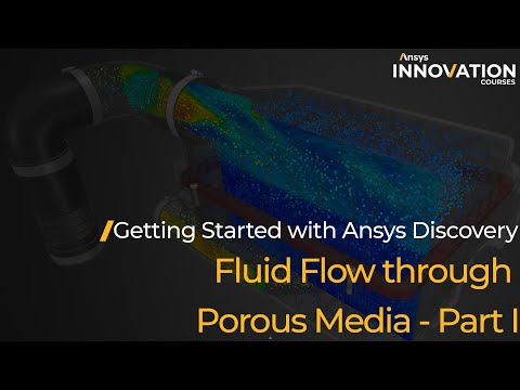 Fluid Flow through Porous Media Using Ansys Discovery, Part 1