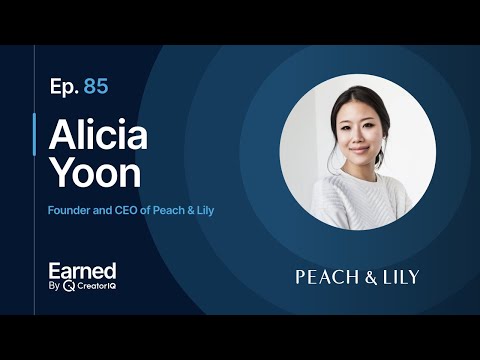Peach & Lily Founder Alicia Yoon on Bringing Korean Skincare to U.S. Consumers | Earned Ep. 85