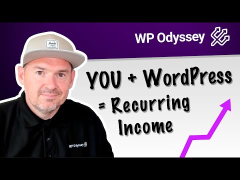 How to Build Recurring Income With WordPress (The WP Odyssey MasterQuest)