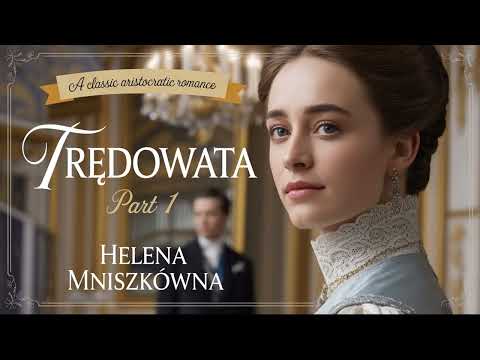 Trędowata – Helena Mniszkówna | Audiobook PL | Romans / Klasyka | Część 1