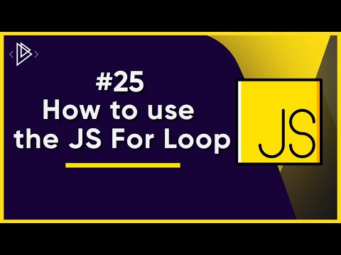 #25 How to use the JS For Loop | JavaScript Full Tutorial