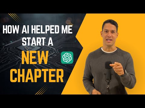 How ChatGPT Changed My Life & Helped Me Start a New Chapter