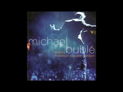 Michael Bublé - Meets Madison Square Garden: Full Concert